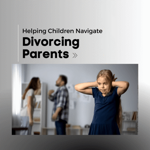 Helping your children navigate divorcing parents